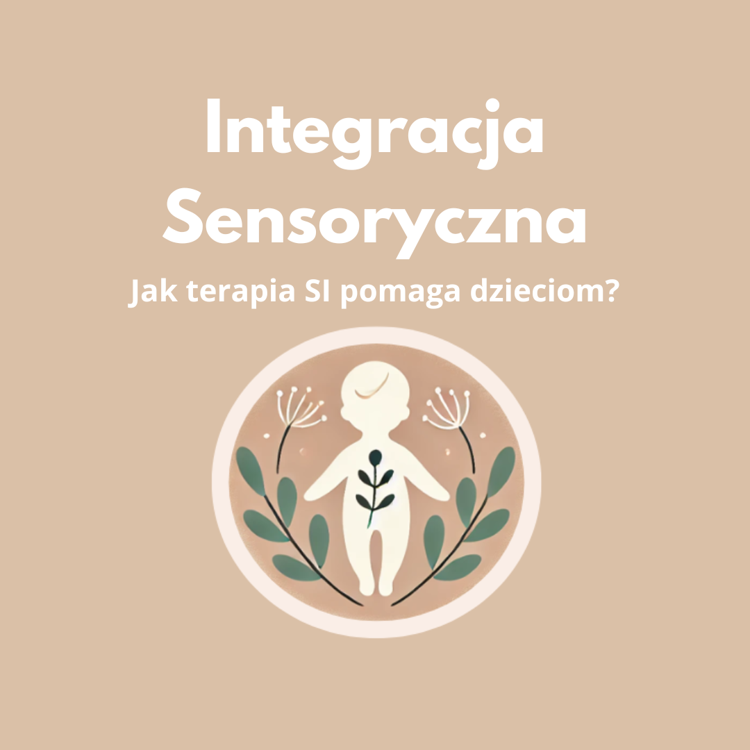 Integracja sensoryczna - jak terapia SI pomaga dzieciom?